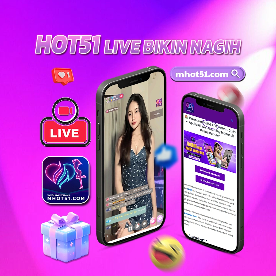 Hot51apps.vip: Indonesian Girls on Hot51 Interact Openly with Audiences