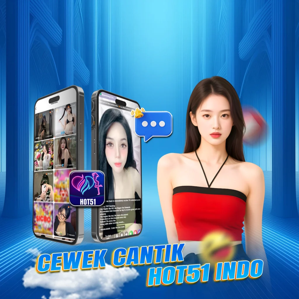 Hot51apps.vip: Indonesian Cute Girls on Hot51 Love Real-Time Interaction