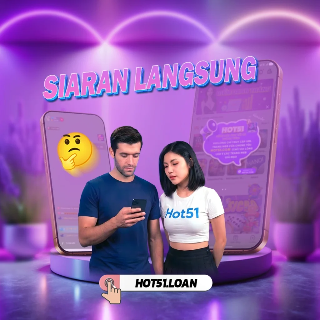 Hot51 Aplikasi Live: Platform Hiburan Interaktif Populer di Indonesia
