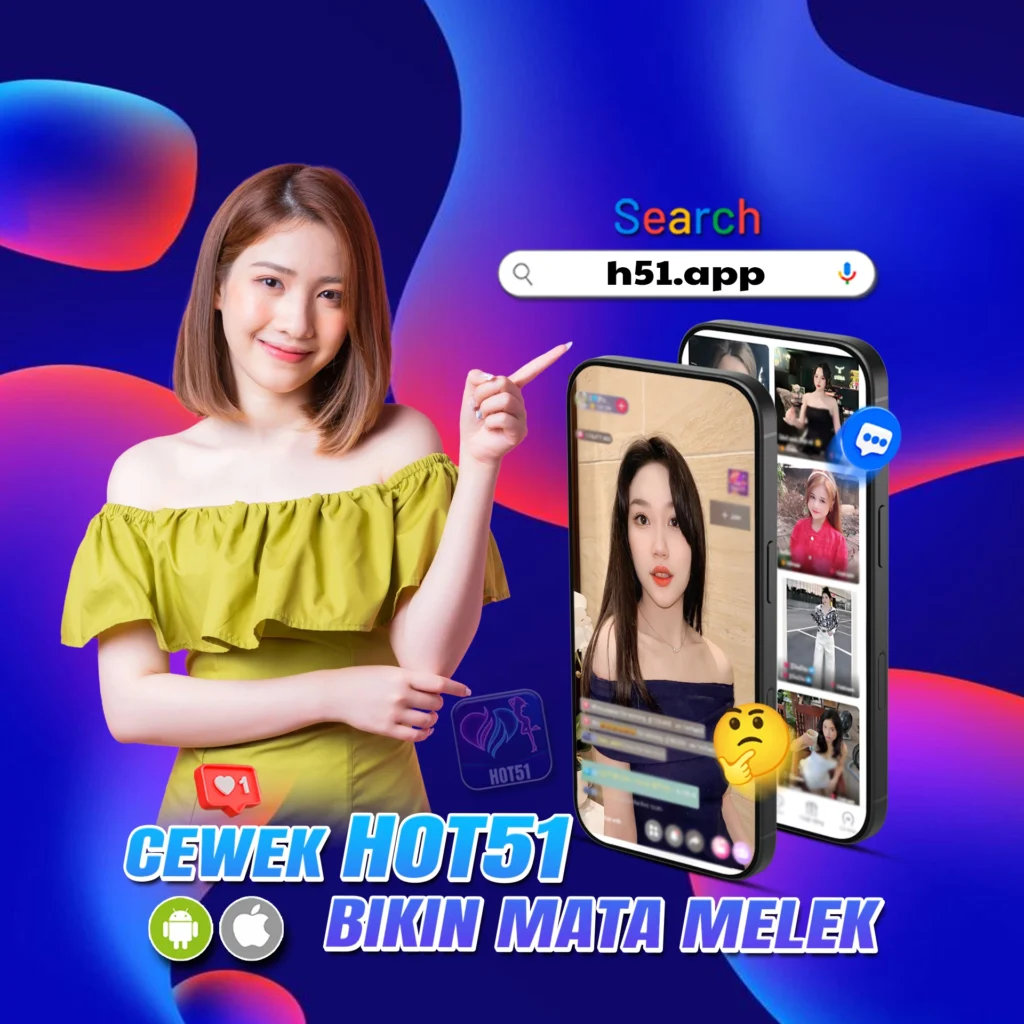 Hot51apps.vip: Indonesian Cute Girls on Hot51 Keep Streams Engaging and Interactive