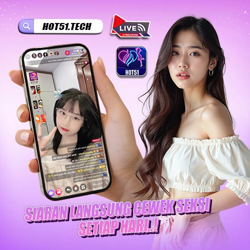 Hot51 Aplikasi Hiburan Live Streaming Indonesia