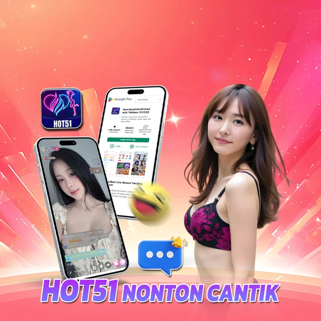 Hot51apps.vip: Indonesian Girls Live Streaming Keep Hot51 Energetic